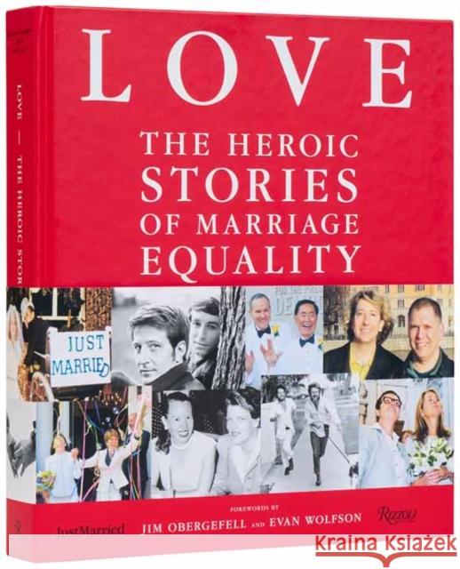 Love: The Heroic Stories of Marriage Equality John Casey 9780789346445