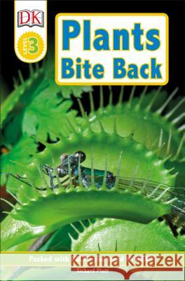 DK Readers L3: Plants Bite Back! Richard Platt 9780789447548 