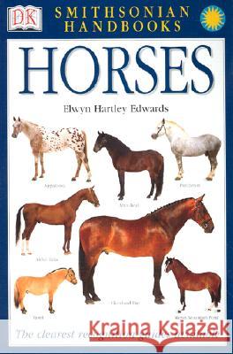 Horses Elwyn Hartley Edwards Bob Langrish 9780789489821 DK Publishing (Dorling Kindersley)
