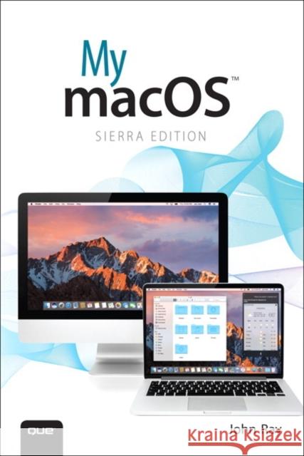 My macOS John Ray 9780789757883 Pearson Education (US)