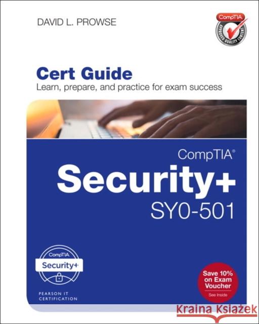 Comptia Security+ Sy0-501 Cert Guide David L. Prowse 9780789758996 Pearson It Certification