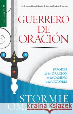 Guerrero de Oración Omartian, Stormie 9780789922274 Unilit