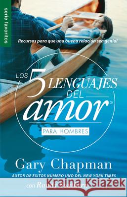 Los 5 Lenguajes del Amor Para Hombres (Revisado) - Serie Favoritos Chapman, Gary 9780789922939