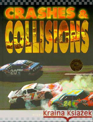 Crashes and Collisions  9780791044353 Chelsea House Publishers