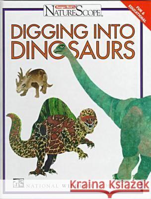 Digging into Dinosaurs Judy Braus   9780791048313 Chelsea House Publishers