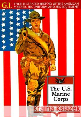 The U.S. Marine Corps: From 1775 to Modern Day  9780791053737 Chelsea House Publishers