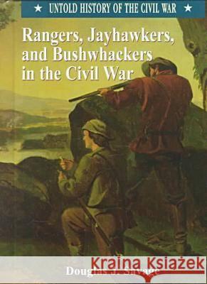 Rangers, Jayhawkers Etc.(Uhc) Douglas Savage 9780791054307 Chelsea House Publications