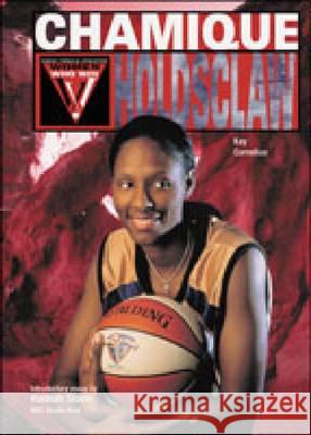 Chamique Holdsclaw  9780791057933 Chelsea House Publishers