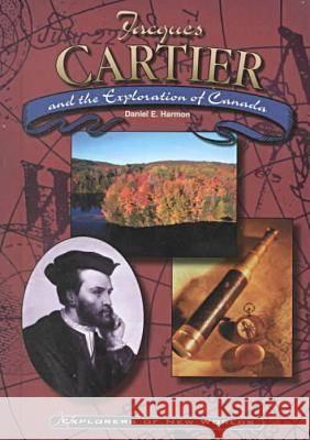 Jacques Cartier and the Exploration of Canada  9780791059586 Chelsea House Publishers