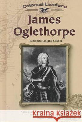 James Oglethorpe  9780791059630 Chelsea House Publishers