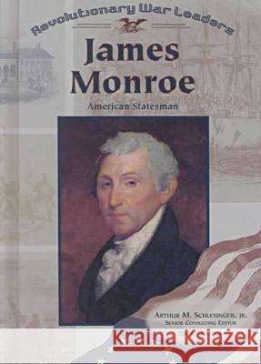 James Monroe  9780791059715 Chelsea House Publishers