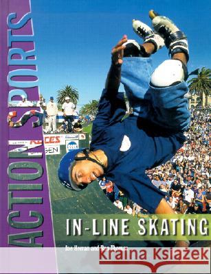 In-Line Skating Joe Herran Ron Thomas  9780791069998 Chelsea House Publishers