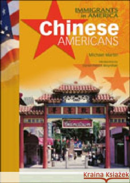 Chinese Americans (IMM in Am) Martin, Michael 9780791071267 Chelsea House Publications