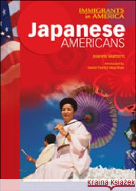 Japanese Americans (IMM in Am) Mattern, Joanne 9780791071304 Chelsea House Publications
