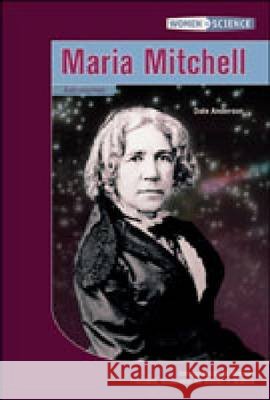 Maria Mitchell Dale Anderson Jill Sideman 9780791072493 Chelsea House Publications