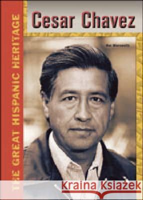 Cesar Chavez Hal Marcovitz Chelsea House Publications 9780791072530 Chelsea House Publications