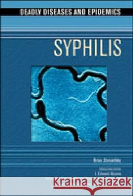 Syphilis Brian Robert Shmaefsky I. Edward Alcamo Chelsea House Publications 9780791073087 Chelsea House Publications