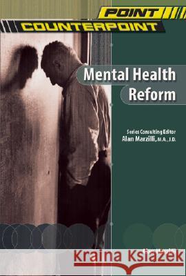 Mental Health Reform Alan Marzilli 9780791073728 Chelsea House Publications
