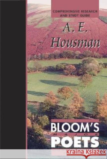 A.E. Housman Lisa Hirschman Harold Bloom 9780791073926 Chelsea House Publications