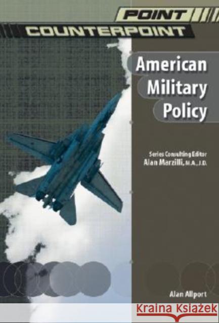 American Military Policy Alan Allport 9780791074886 Chelsea House Publications