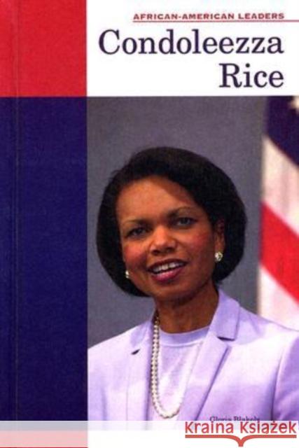 Condoleezza Rice Gloria Blakely 9780791076835 Chelsea House Publications