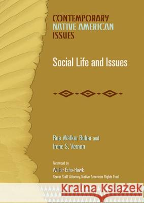 Social Life and Issues Roe W. Bubar Irene S. Vernon Walter Echo-Hawk 9780791079713 Chelsea House Publications