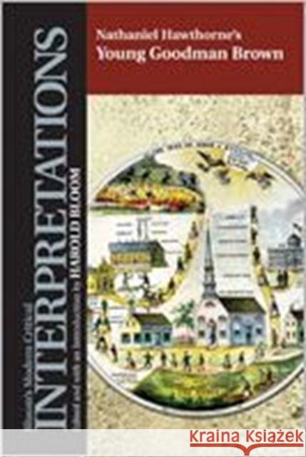 Young Goodman Brown Nathaniel Hawthorne Harold Bloom 9780791081242 Chelsea House Publications