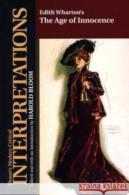 The Age of Innocence Wharton, Edith 9780791081266 Chelsea House Publications