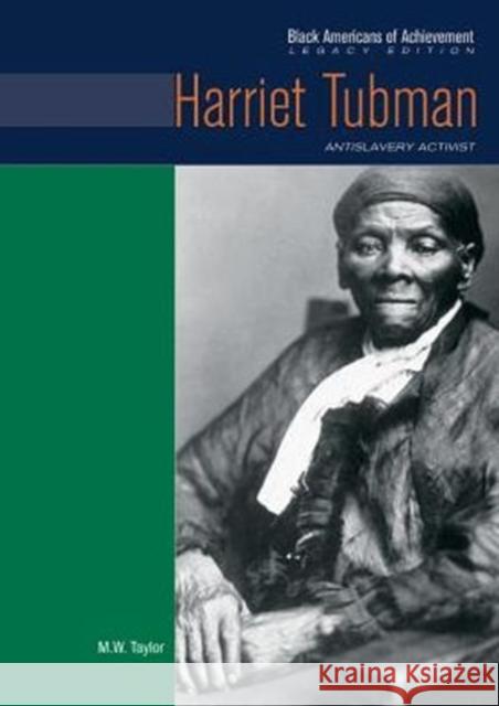 Harriet Tubman: Antislavery Activist Wagner, Heather Lehr 9780791081662 Chelsea House Publications