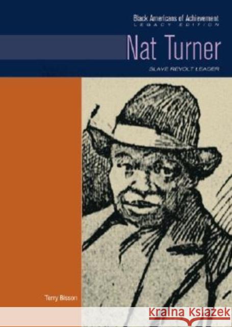 Nat Turner: Slave Revolt Leader Davenport, John 9780791081679 Chelsea House Publications
