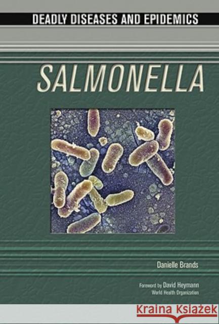 Salmonella Danielle A. Brands I. Edward Alcamo David Heymann 9780791085004 Chelsea House Publications