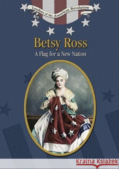 Betsy Ross: Flag for a New Nation Cox, Vicki 9780791086186