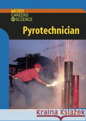 Pyrotechnician Mary Firestone 9780791087039 Chelsea House Publications