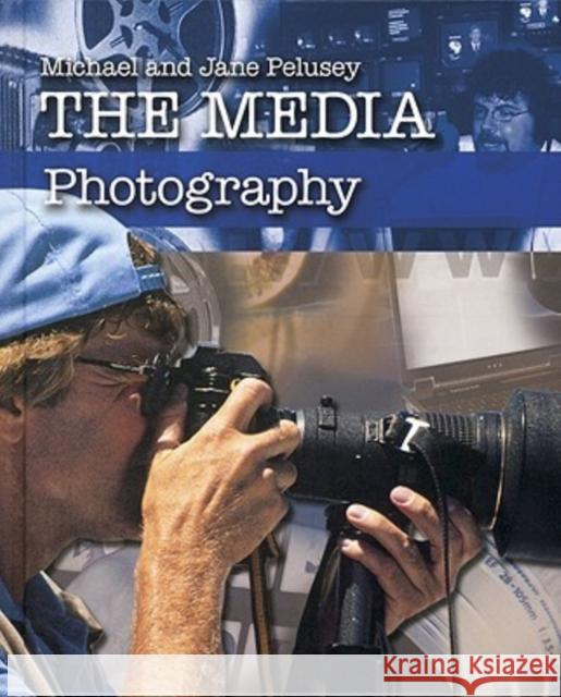 Photography Michael Pelusey Jane Pelusey 9780791088050 Chelsea House Publications