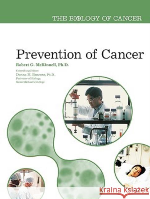 Prevention of Cancer Robert G. McKinnell 9780791088272 Chelsea House Publications