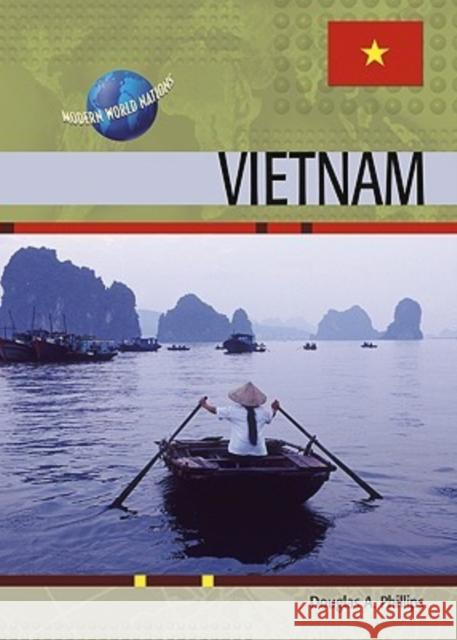 Vietnam Douglas A. Phillips Charles F. Gritzner 9780791088357 Chelsea House Publications