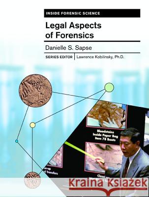 Legal Aspects of Forensics Danielle S. Sapse 9780791089255 Chelsea House Publications