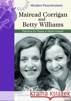 Mairead Corrigan and Betty Williams Susan Muaddi Darraj 9780791090015 