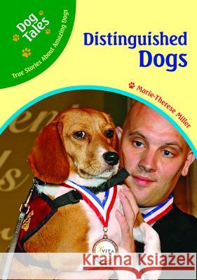 Distinguished Dogs Marie-Therese Miller 9780791090398 Chelsea House Publications