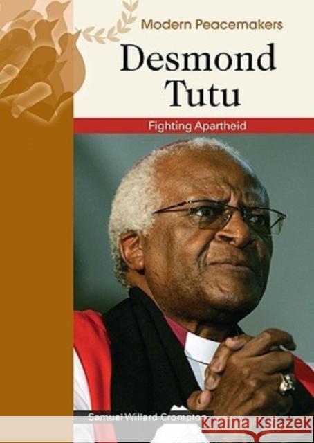 Desmond Tutu: Fighting Apartheid Crompton, Samuel Willard 9780791092217