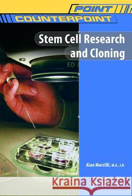 Stem Cell Research and Cloning Alan Marzilli 9780791092309 Chelsea House Publications