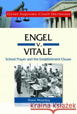 Engel v. Vitale Shane Mountjoy 9780791092415 Chelsea House Publications
