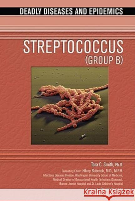 Streptococcus B Tara C. Smith I. Edward Alcamo David Heymann 9780791092439 