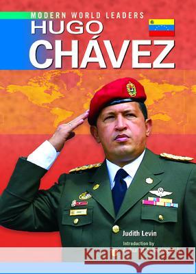 Hugo Chavez Judith Levin 9780791092583 Chelsea House Publications