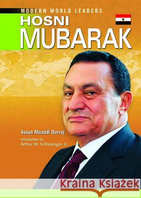 Hosni Mubarak Susan Muaddi Darraj Arthur M., JR. Schlesinger 9780791092804