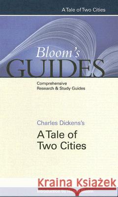 A Tale of Two Cities Charles Dickens Harold Bloom 9780791092934 Chelsea House Publications