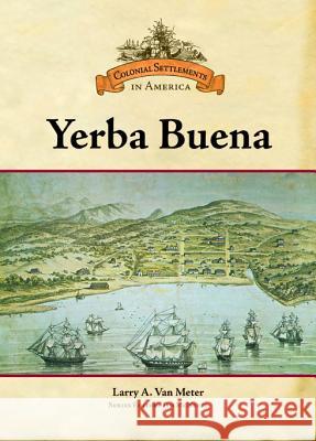 Yerba Buena Larry A. Va 9780791093382 Chelsea House Publications