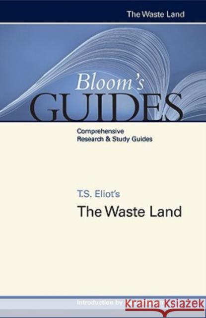 The Waste Land T. S. Eliot Harold Bloom 9780791093610 Chelsea House Publications