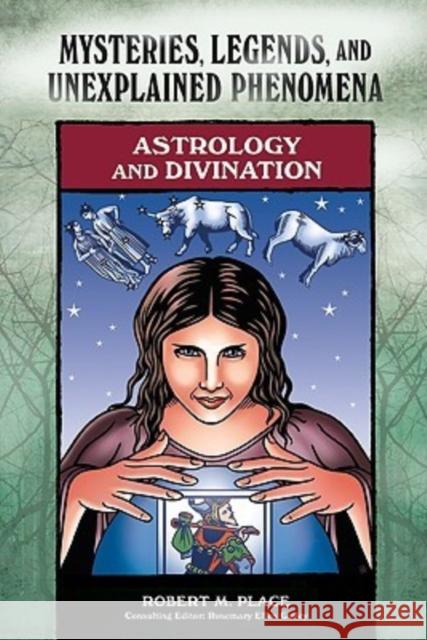 Astrology and Divination Robert Michael Place 9780791093856 Chelsea House Publishers