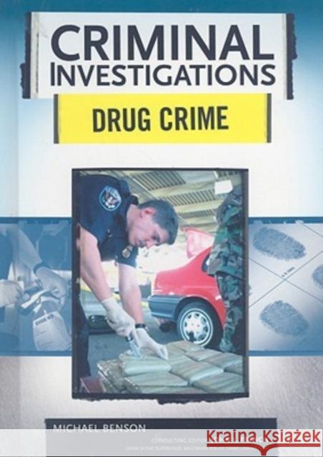 Drug Crime Michael Benson 9780791094075 Chelsea House Publications